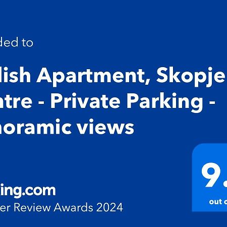 Stylish Apartment, Skopje Centre - Private Parking - Panoramic Views מראה חיצוני תמונה
